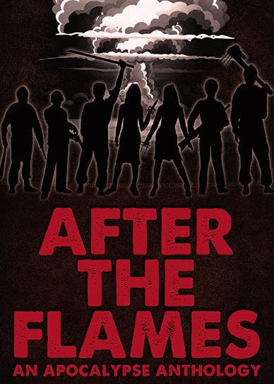 After the Flames - An Apocalypse Anthology Cover
