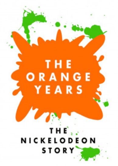 The Orange Years: The Nickelodeon Story Cover