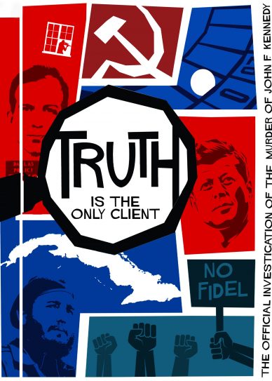 Truth is the Only Client: The Official Investigation of the Murder of John F. Kennedy Cover