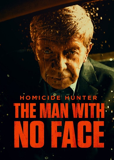 Homicide Hunter: the Man with no Face Cover